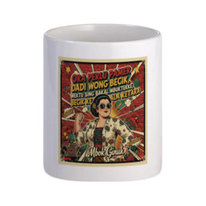 Mug Mbok Ginuk Becik Ketitik Ala Ketara