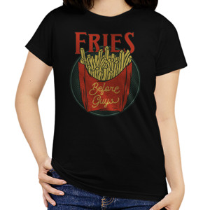 Kaos Fries Before Guys