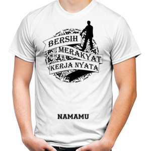 Kaos BERSIH MERAKYAT KERJA NYATA
