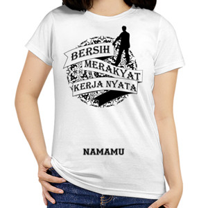 Kaos BERSIH MERAKYAT KERJA NYATA