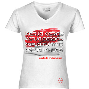 Kaos kerja keras,cerdas, tuntas, ikhlas untuk indonesia
