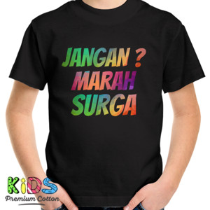 Kaos Jangan marah surga