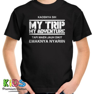 Kaos My Trip My Adventure