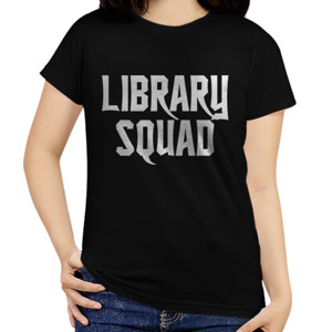 Kaos Library Squad Shirt- Librarian Shirt-funny Librar