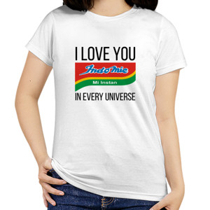 Kaos I Love You Indomie In Every Universe Putih