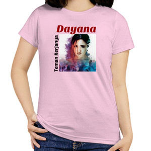 Kaos Teman Kerjanya Dayana