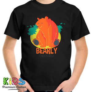 Kaos Bearly Dressed