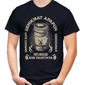 Kaos Seperti Kopi Senikmat apapun