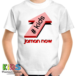 Kaos kids jaman sekarang