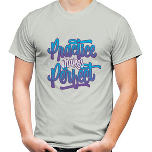 Kaos Motivasi - Practice Makes Perfect