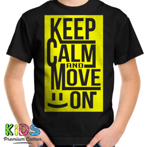 Kaos KEEP CALM AND MOVE ON 10