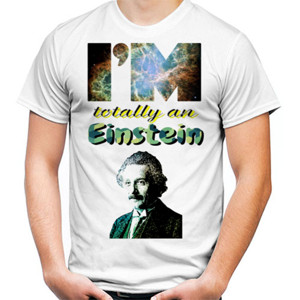 Kaos I am Totally an Einstein - Aku Secerdas Einstein