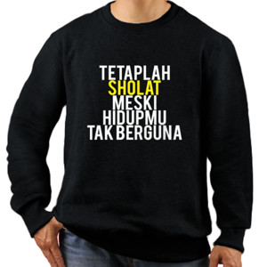Jaket Sweater Kaos Muslim Dakwah Tetaplah Sholat