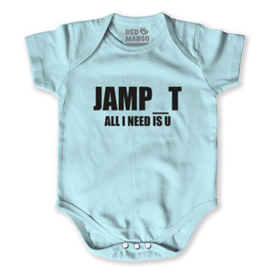 Baby Jumper All I Need Is U