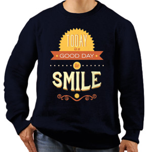 Jaket Sweater Today go to good day to smile