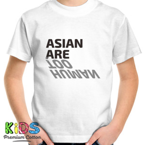 Kaos JBR : Asian Are Human Too