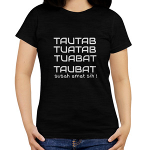 Kaos Taubat, susah amat sih!