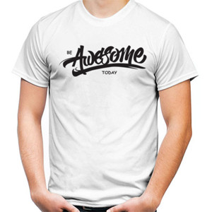 Kaos Be Awesome Today