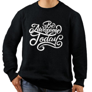 Jaket Sweater Motivasi - Be Awesome Today