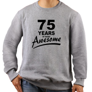 Jaket Sweater Distro 75 Years of being AWESOME