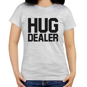 Kaos Distro HUG DEALER funny