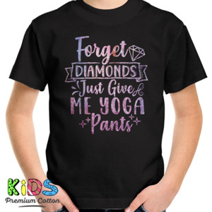 Kaos Forget Diamonds Just Give Me Yoga Pants mr73