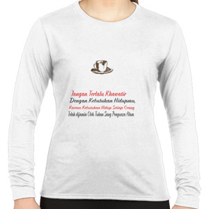 Kaos Jangan Terlalu Khawatir 