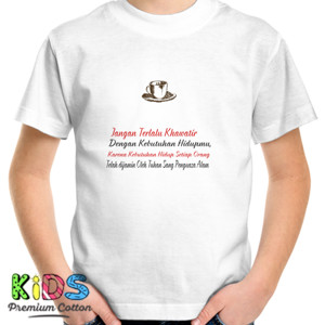 Kaos Jangan Terlalu Khawatir 