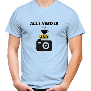 Kaos All i Need is Coffee and Camera