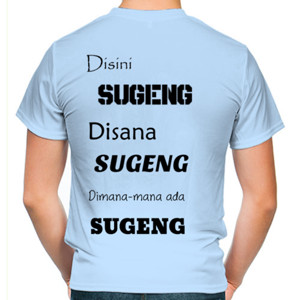 Kaos Disini disana Sugeng