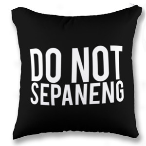 Bantal Do Not Sepaneng