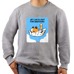 Jaket Sweater Jet Lag is Just For Amateurs