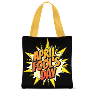 Tas Tote Fullprint April fools day