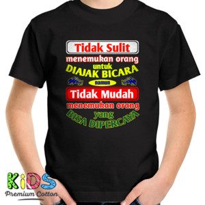 Kaos Tidak sulit menemukan orang  untuk diajak bicara