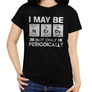 Kaos I May Be Nerdy But Only Periodically