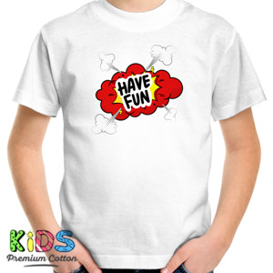 Kaos HAVE FUN
