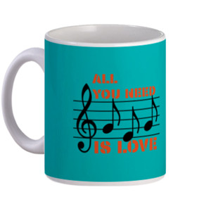 Mug Mug All You Need Is Love