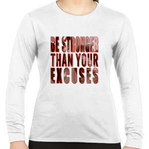 Kaos Be Stronger Than Your Excuses