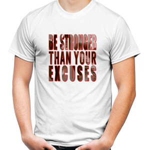 Kaos Be Stronger Than Your Excuses