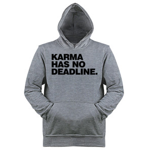 Jaket Hoodie Karma Has No Deadline 