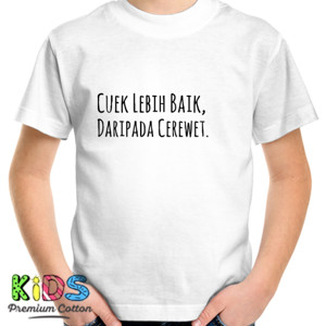 Kaos Btb / Cuek Lebih Baik, Daripada Cerewet.