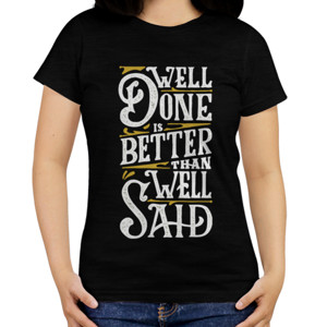 Kaos Kaos Well Done is Better than Well Said