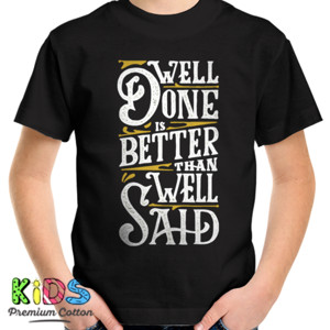 Kaos Kaos Well Done is Better than Well Said