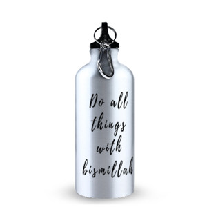 Botol DAKWAH| DO ALL THINGS WITH BISMILLAH