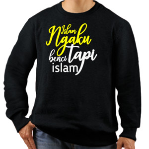 Jaket Sweater ngaku islam tapi benci islam