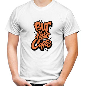 Kaos But fisrt coffe