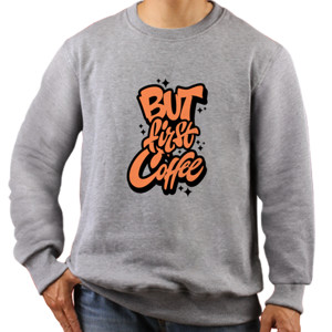Jaket Sweater But fisrt coffe