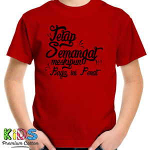 Kaos Tetap Semangat