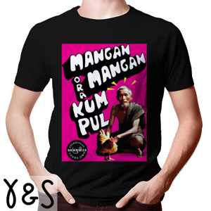 Kaos Mangan ora Mangan Kumpul