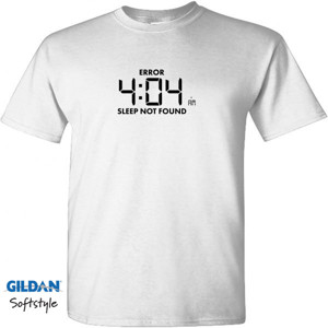 Kaos Error 4:04 Sleep Not Found - Tulisan Hitam